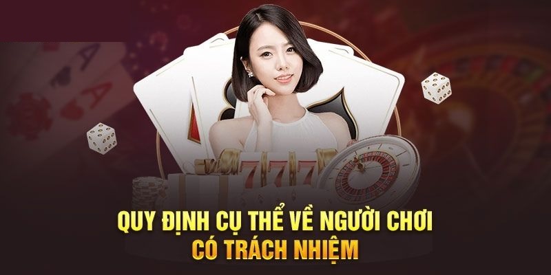 Nội dung chơi có trách nhiệm tại nhà cái